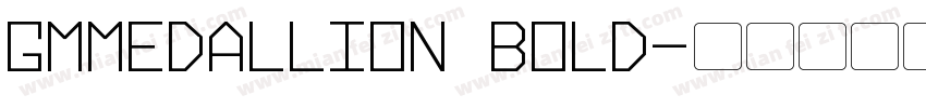 GMMedallion Bold字体转换